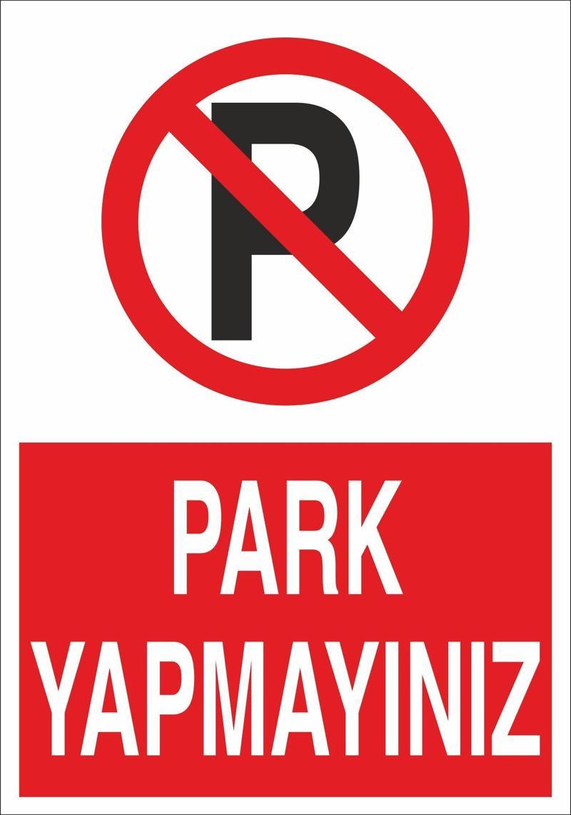 Park Yapmayınız Uyarı Levhası