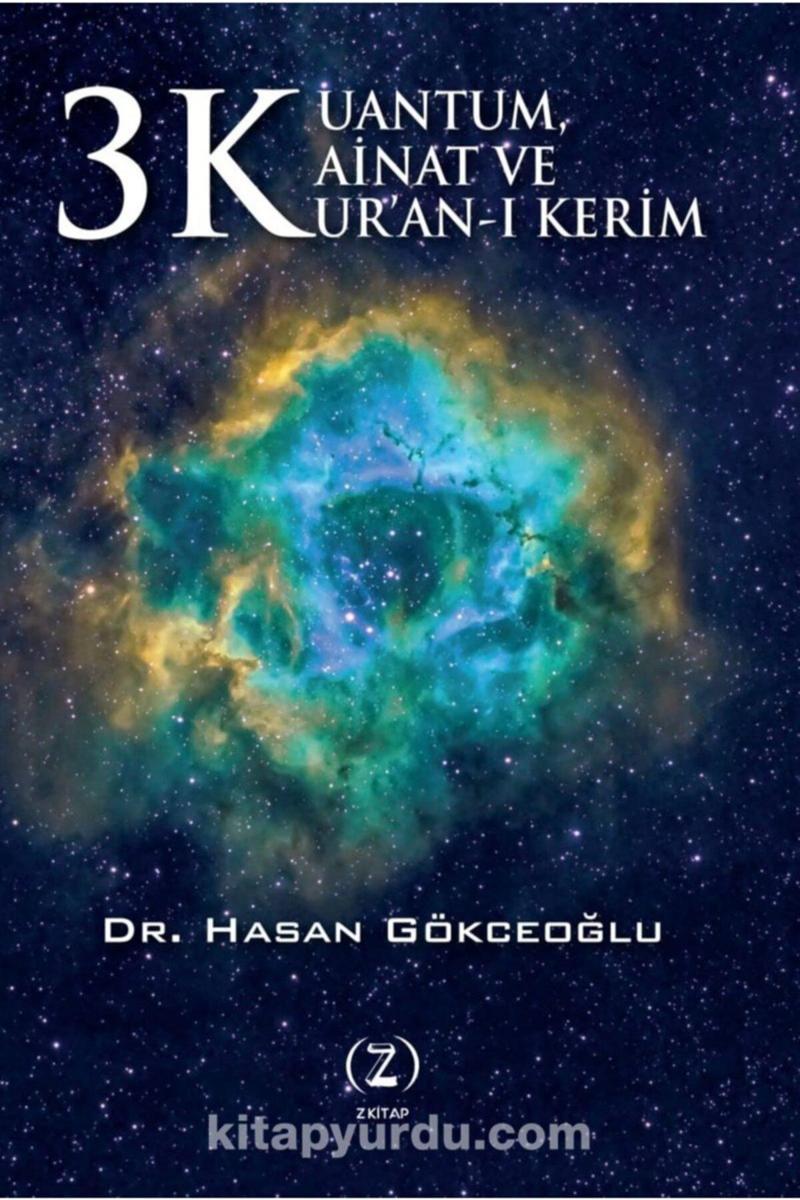 Azim Dağıtım 3 K Kuantum, Kainat Ve Kur’an-ı Kerim - Dr. Hasan Gökceoğlu