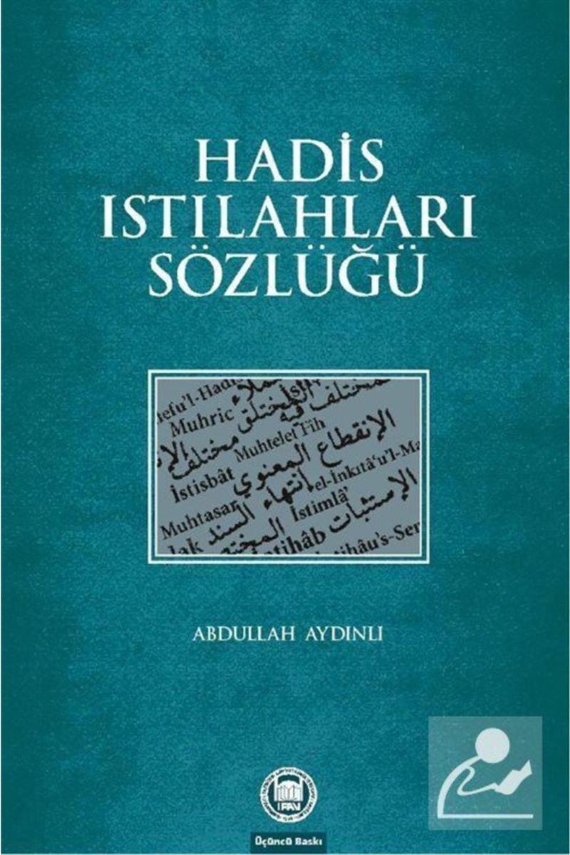 M.Ü. İLAHİYAT FAKÜLTESİ VAKFI YAYINLARI Hadis Istılahları Sözlüğü - Abdullah Aydınlı