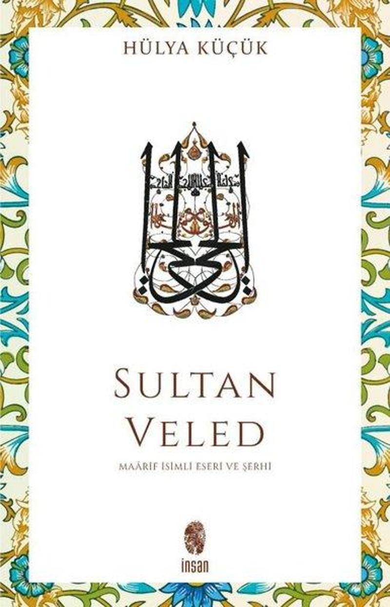 Sultan Veled - Maarif İsimli Eseri ve Şerhi