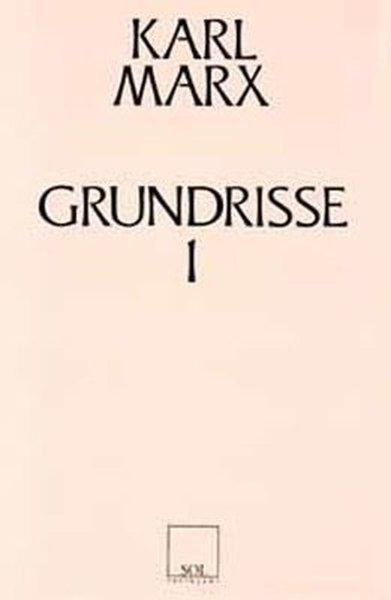 Grundrisse 1 Ekonomi Politiğin Eleştirisinin Temelleri