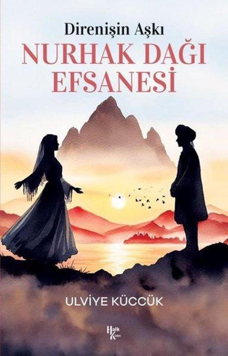 Nurhak Dağı Efsanesi - Direnişin Aşkı