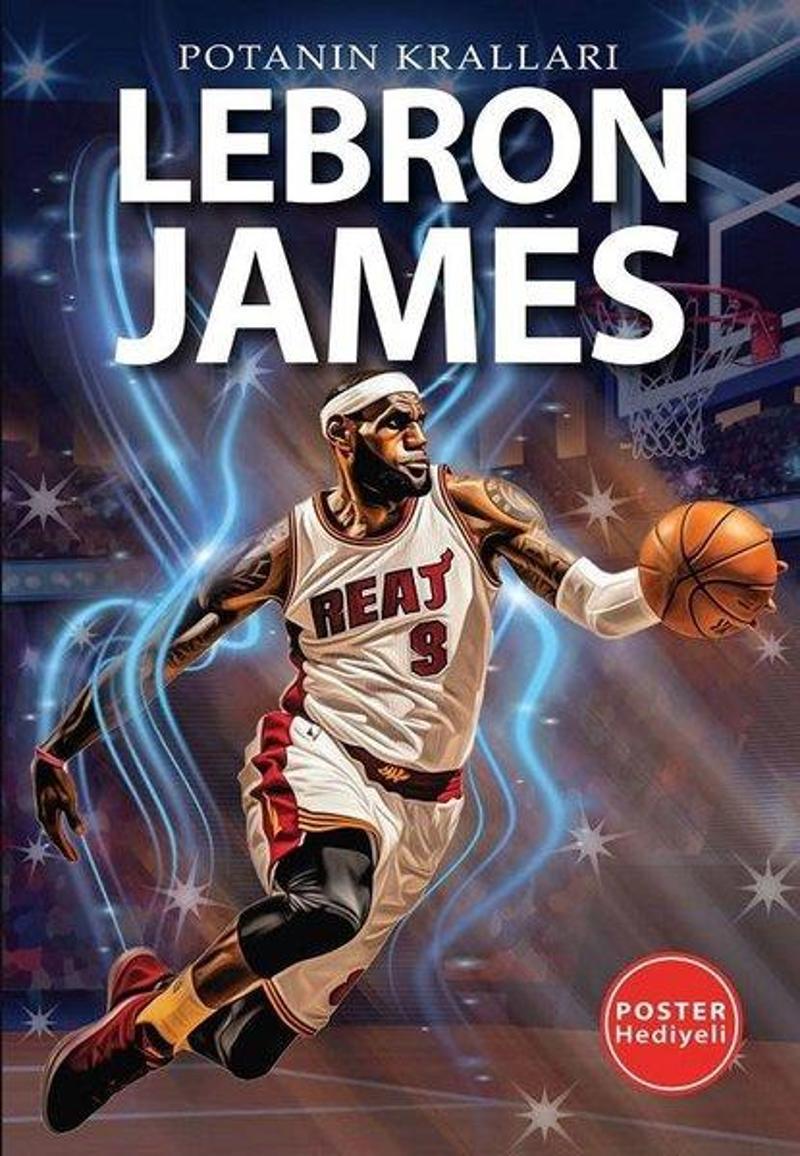 Lebron James - Potanın Kralları - Poster Hediyeli