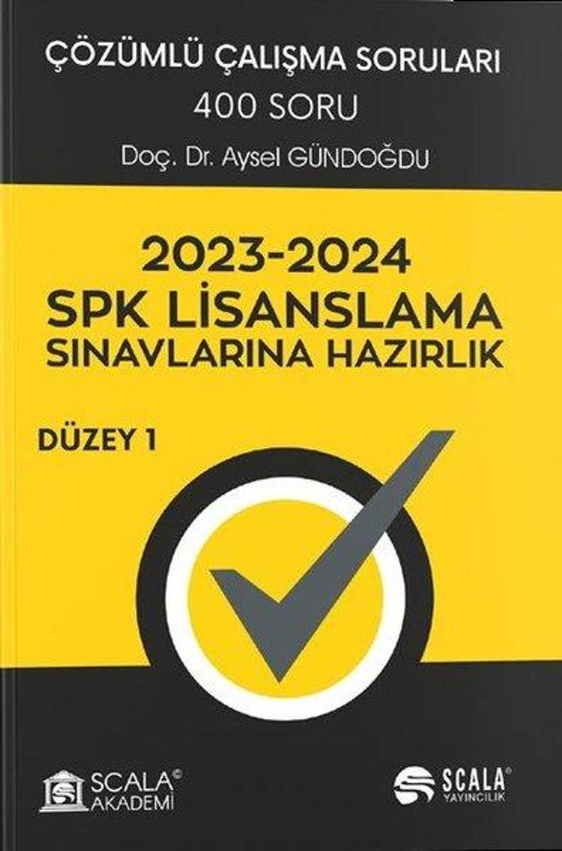 2023 - 2024 SPK Lisanslama Sınavlarına Hazırlık - Düzey 1 - Çözümlü Çalışma Soruları - 400 Soru