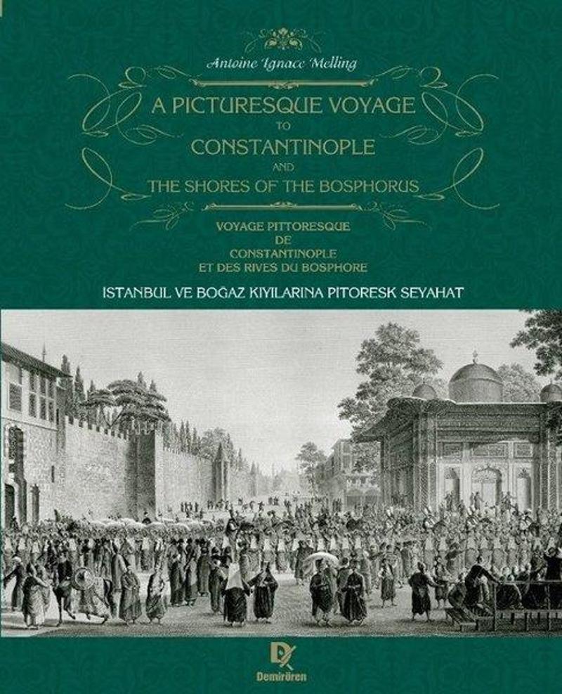 İstanbul ve Boğaz kıyılarına Pitoresk Seyahat - A Picturesque Voyage to Constantinople and the Shore