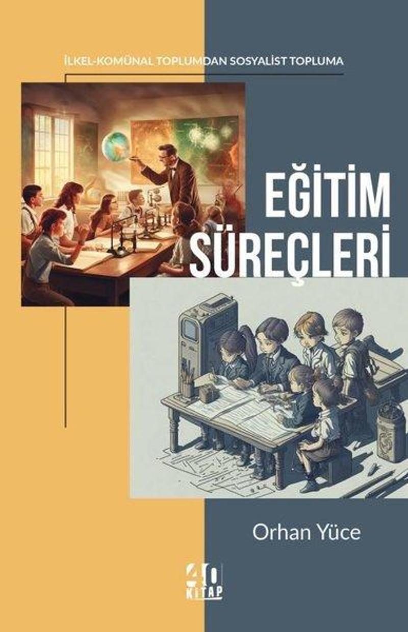 Eğitim Süreçleri: İlkel - Komünal Toplumdan Sosyalist Topluma