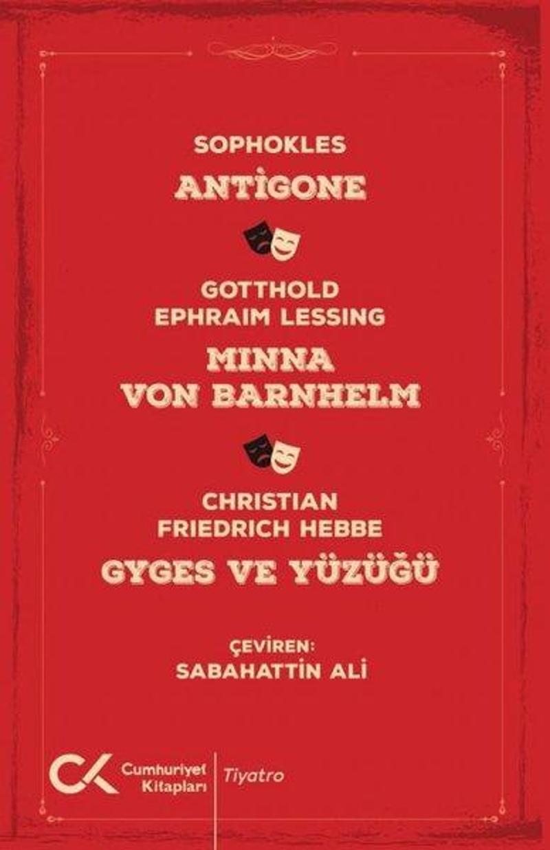 Antigone - Minna Von Barnhelm - Gyges ve Yüzüğü