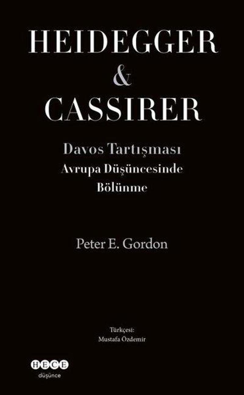 Heidegger&Cassirer - Davos Tartışması Avrupa Düşüncesinde Bölünme