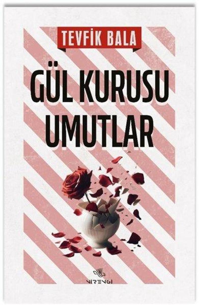 Gül Kurusu Umutlar