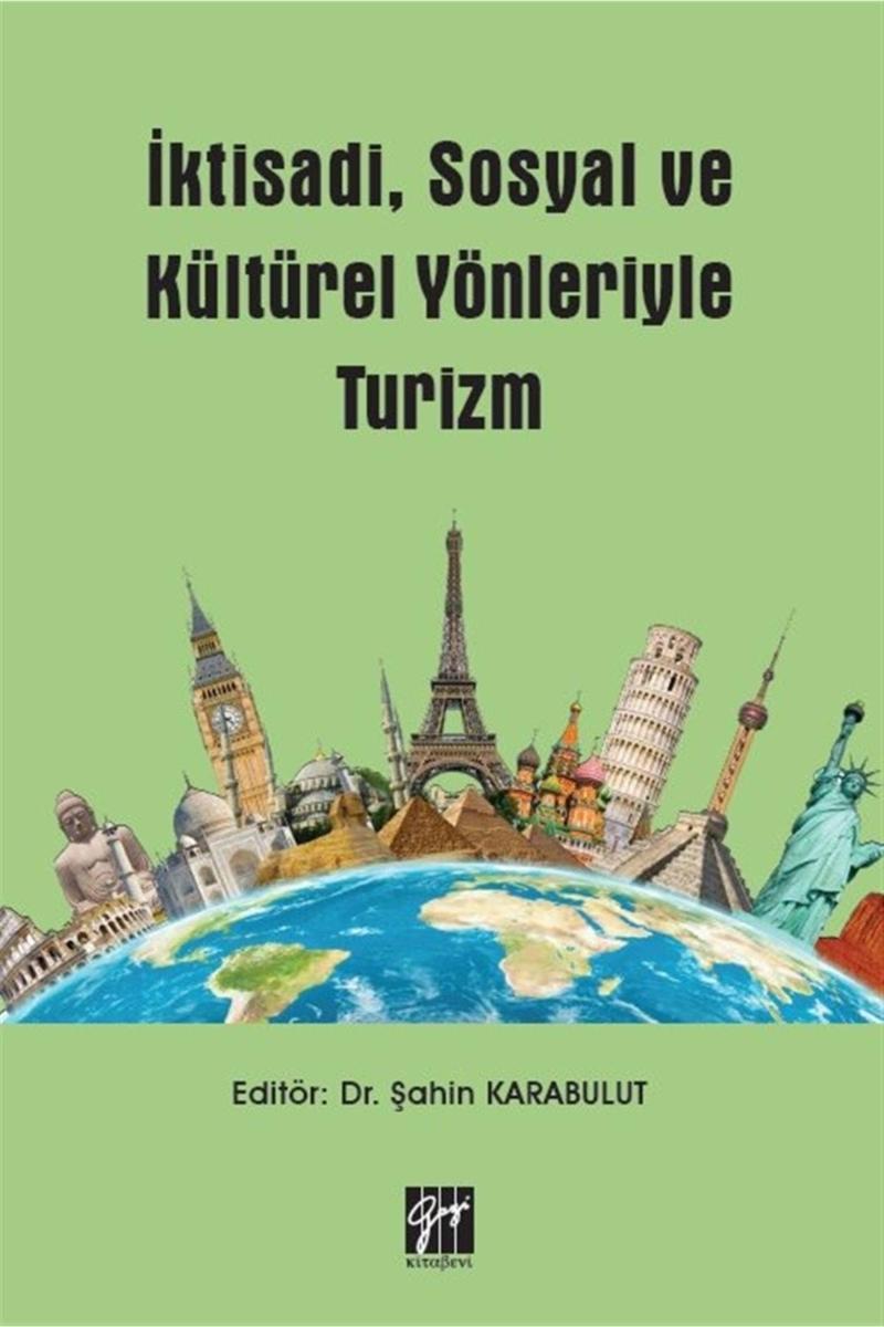 Gazi Kitabevi İktisadi, Sosyal Ve Kültürel Yönleriyle Turizm Şahin Karabulut