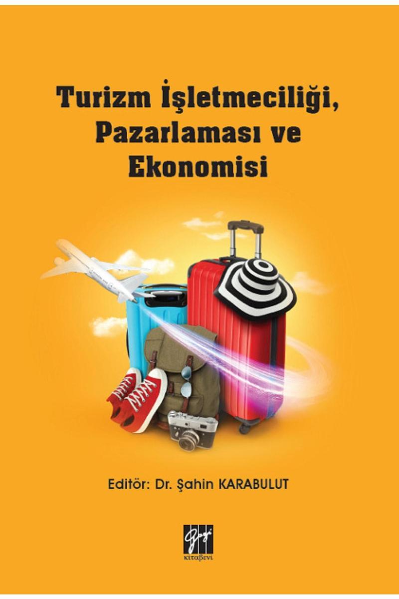 Gazi Kitabevi Turizm İşletmeciliği Pazarlaması Ve Ekonomisi Şahin Karabulut