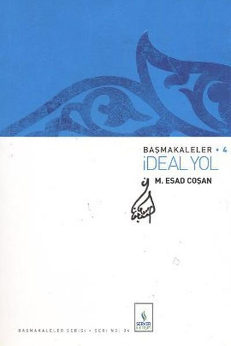 Başmakaleler 4 - İdeal Yol