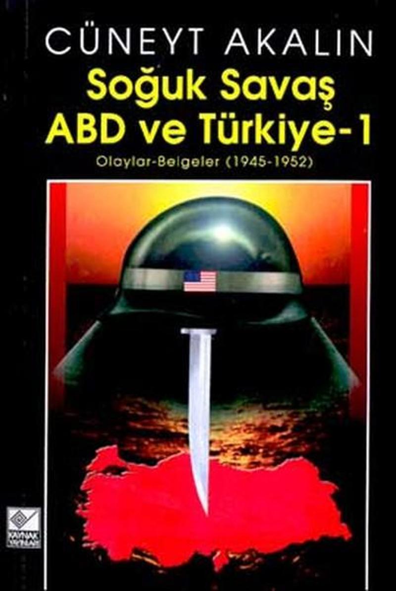Soğuk Savaş ABD ve Türkiye 1Olaylar-Belgeler 1945-1952