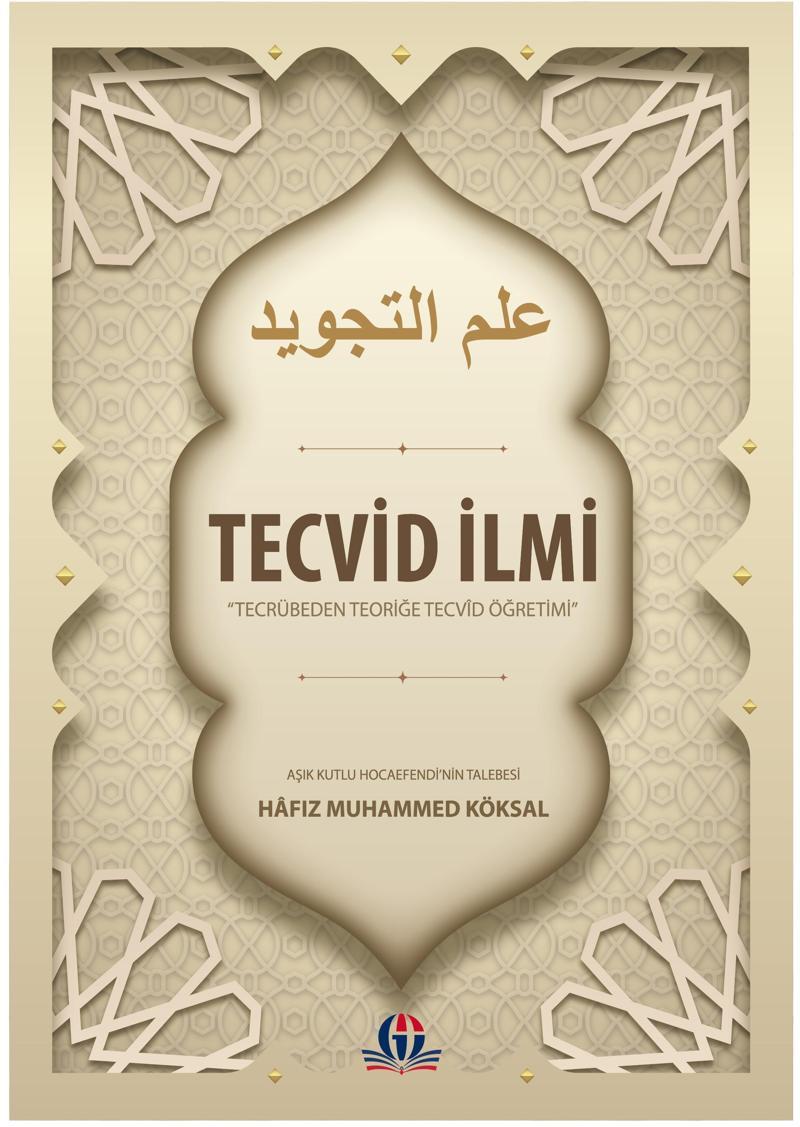 Tecvid İlmi: Tecrübeden Teoriğe Tecvid Öğretimi