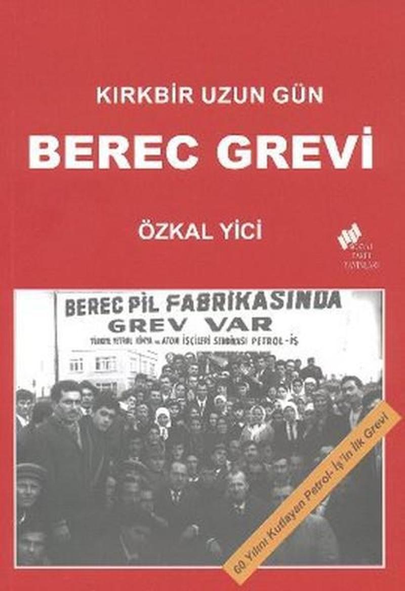 Kırkbir Uzun Gün - Berec Grevi