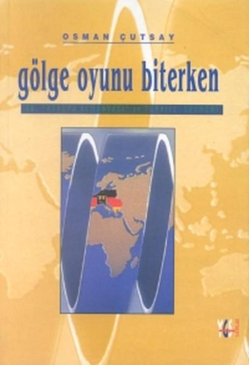 Gölge Oyunu BiterkenAB Avrupa Almanyası ve Türkiye: Ekonomi