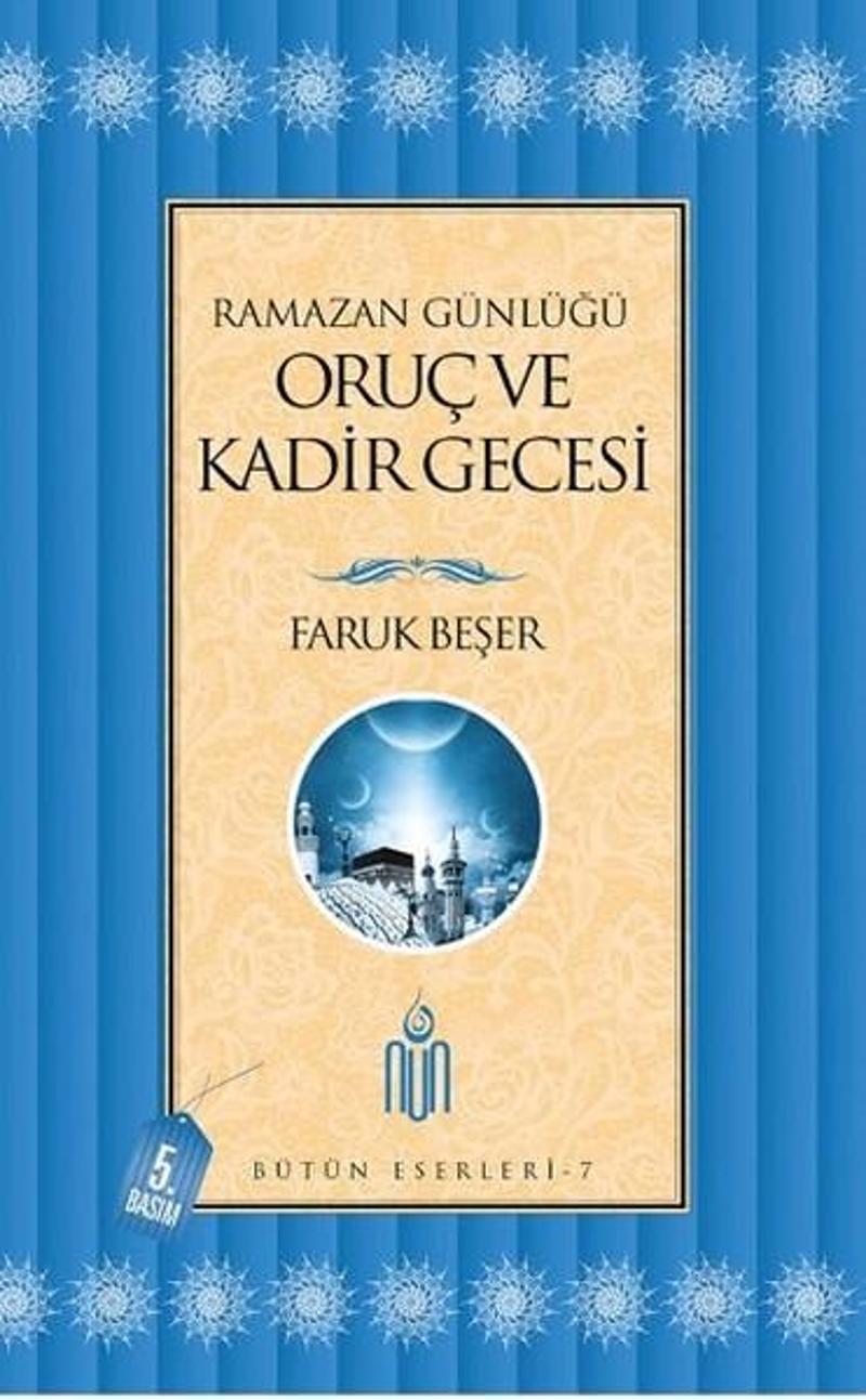 Ramazan Günlüğü Oruç ve Kadir Gecesi