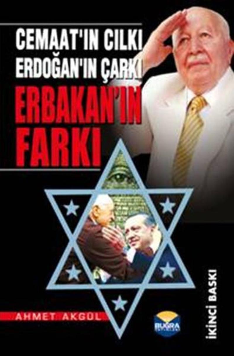 Cemaat'ın Cılkı Erdoğan'ın Çarkı Erbakan'ın Farkı