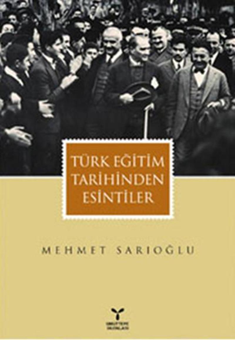 Türk Eğitim Tarihinden Esintiler