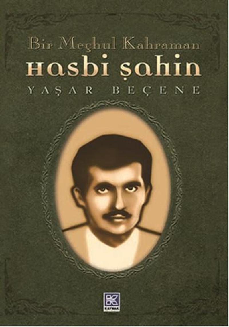 Bir Meçhul Kahraman - Hasbi Şahin