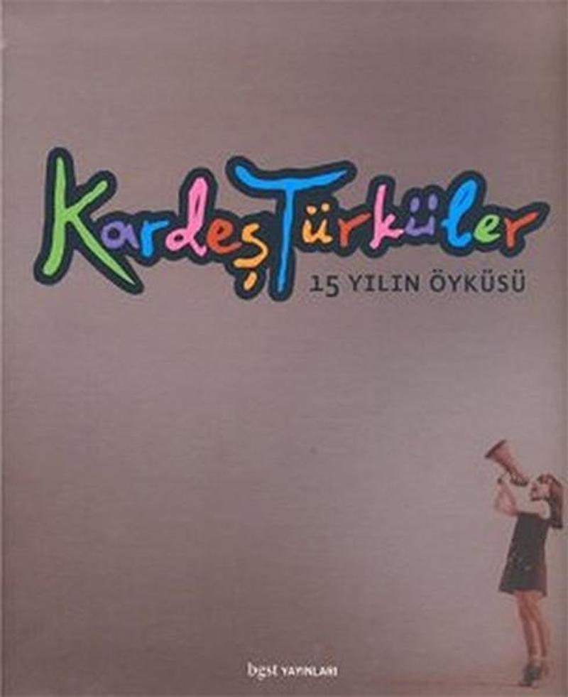 Kardeş Türküler 15 Yılın Öyküsü