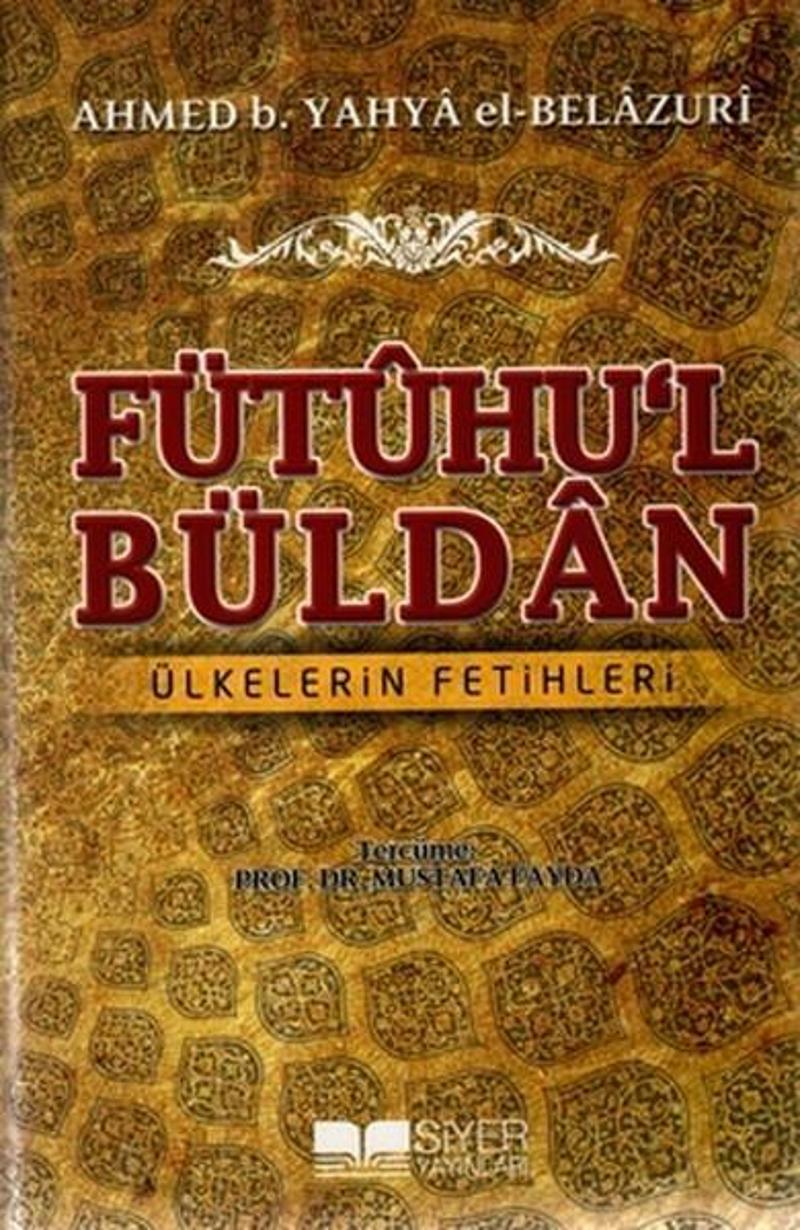 Fütuhu'l Büldan - Ülkelerin Fetihleri