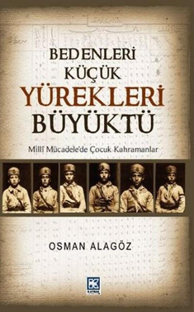 Bedenleri Küçük Yürekleri Büyüktü