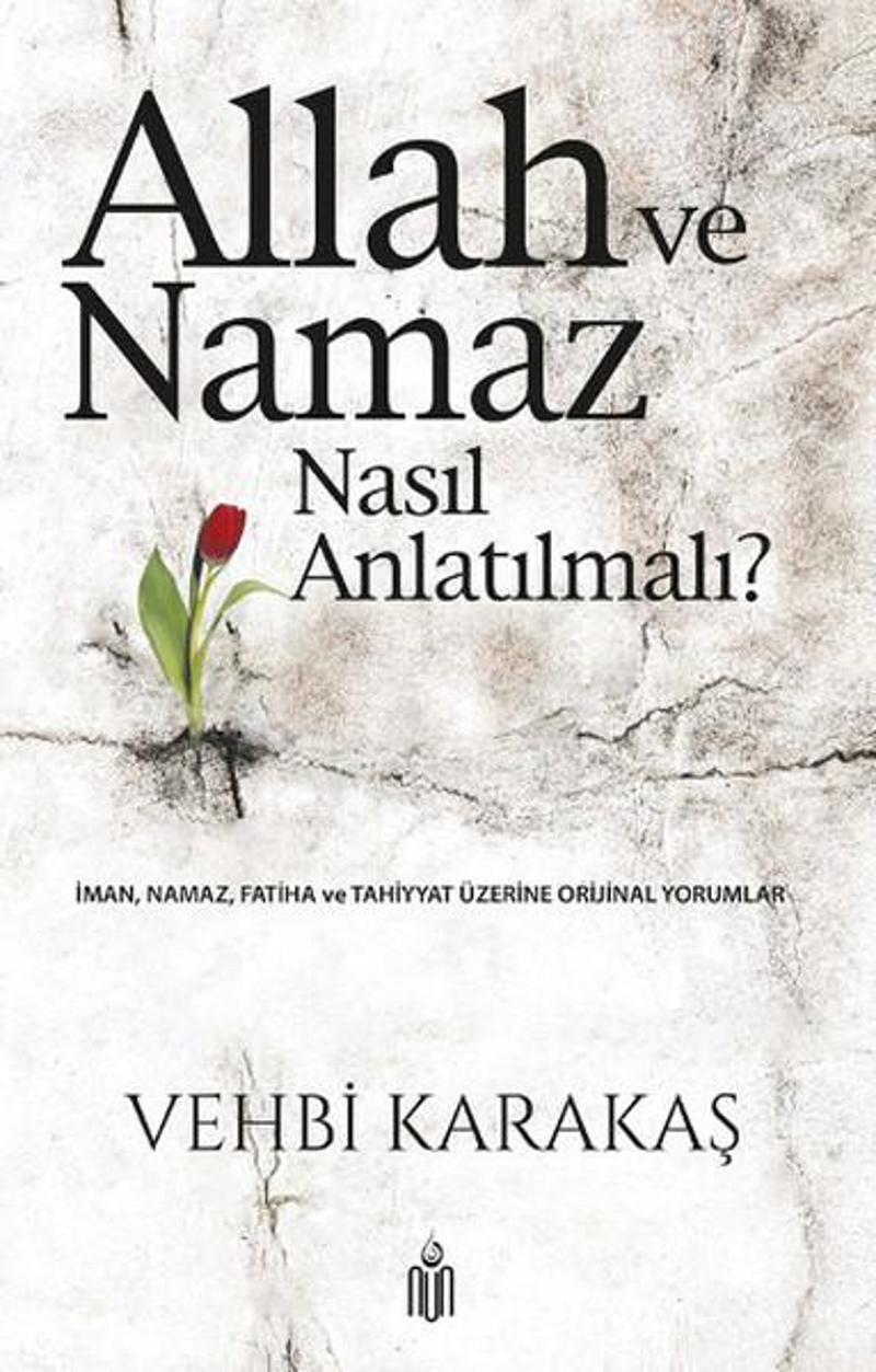 Allah ve Namaz Nasıl Anlatılmalı?