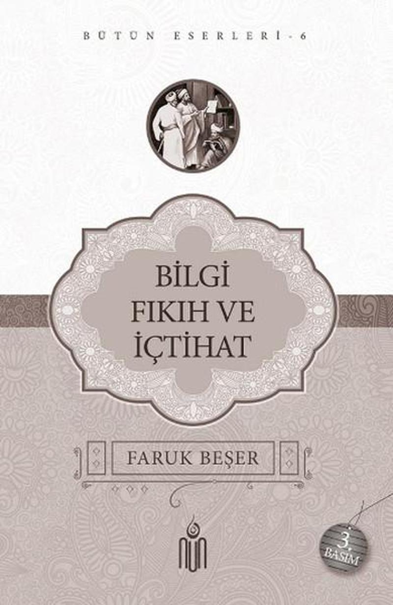 Bilgi Fıkıh ve İçtihat - Bütün Eserleri 6