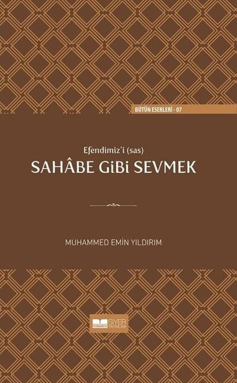 Efendimiz'i Sahabe Gibi Sevmek