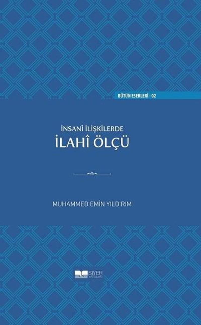 İnsani İlişkilerde İlahi Ölçü