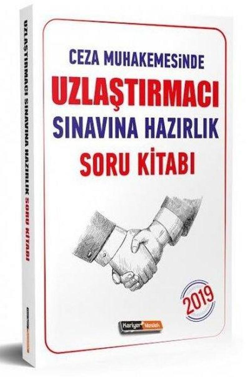 Kariyer Meslek Uzlaştırmacı Sınavına Hazırlık Açıklamalı Soru Kitabı