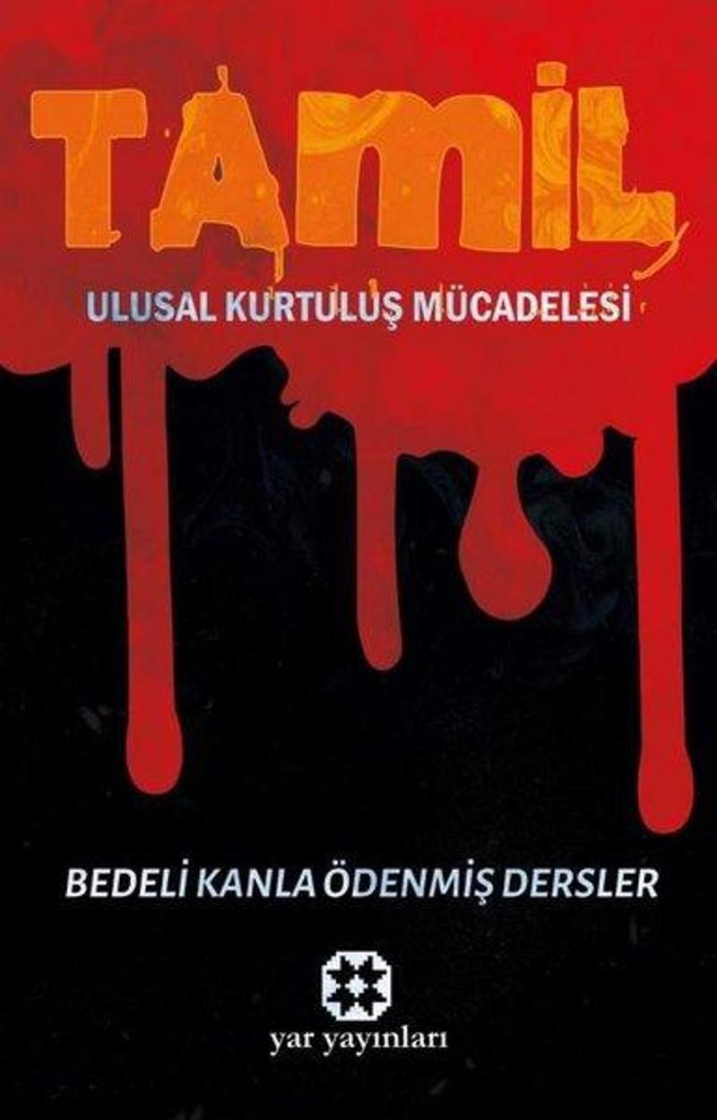 Tamil: Ulusal Kurtuluş Mücadelesi - Bedeli Kanla Ödenmiş Dersler