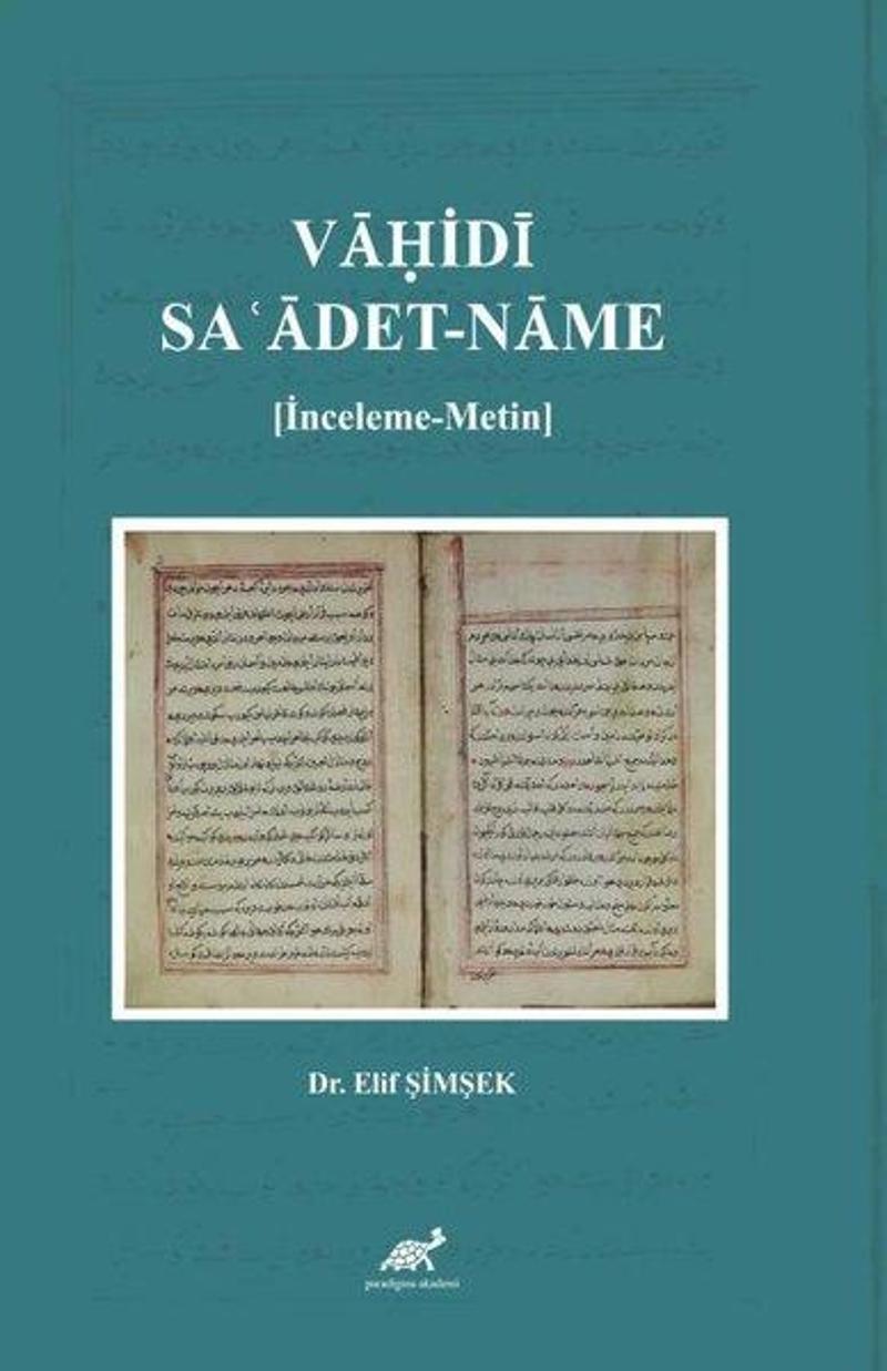 Vahidi: Sa'adet-name-İnceleme-Metin