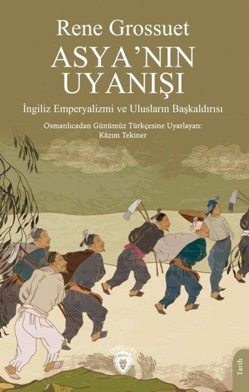Asya'nın Uyanışı  -  İngiliz Emperyalizmi ve Ulusların Başkaldırısı