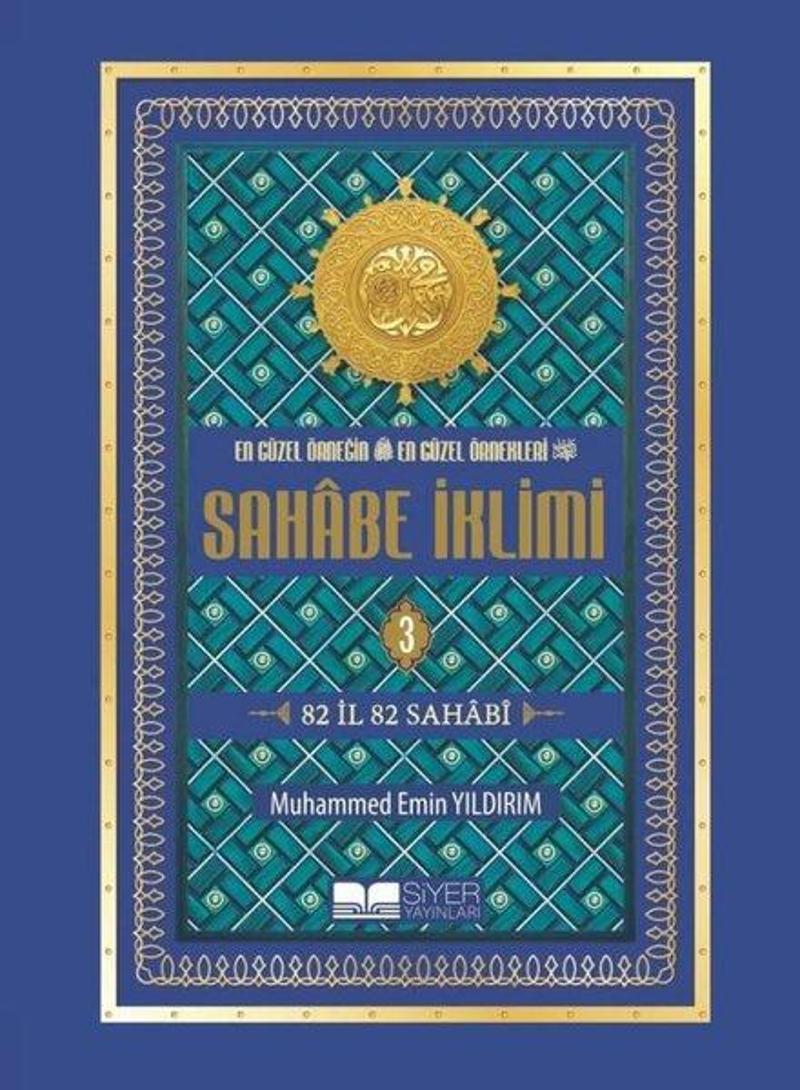 Sahabe İklimi 3.Cilt-Ekonomik En Güzel Örneğin En Güzel Örnekleri-82 İl 82 Sahabi