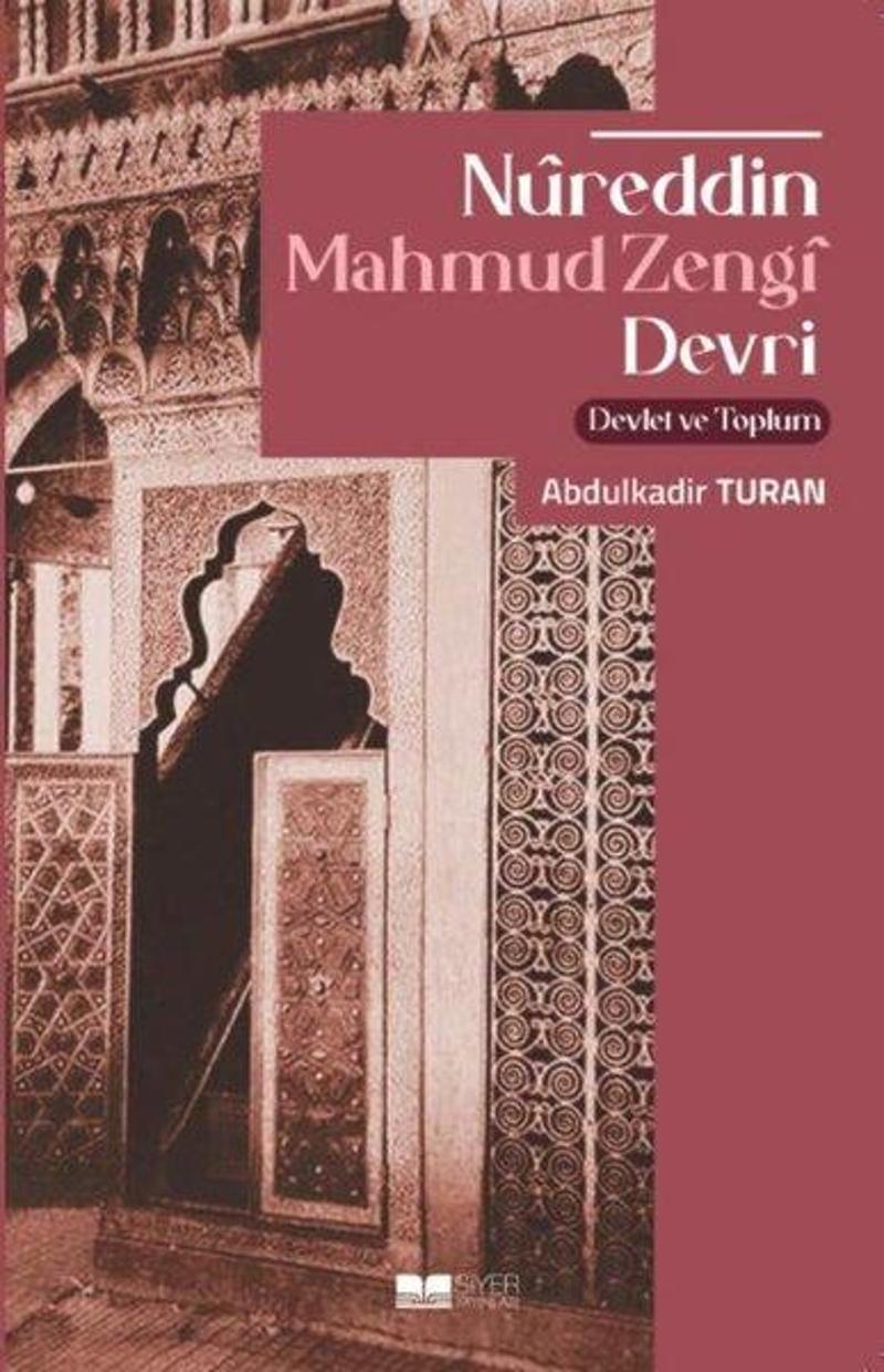 Nureddin Mahmud Zengi Devri - Devlet ve Toplum