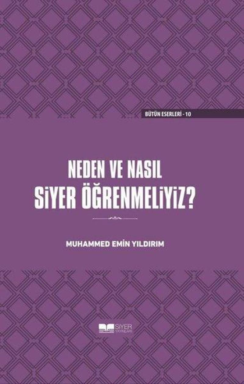 Neden ve Nasıl Siyer Öğrenmeliyiz?