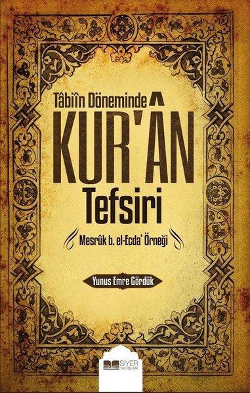 Tabiin Döneminde Kur'an Tefsiri-Mesruk b.el-Ecda Örneği