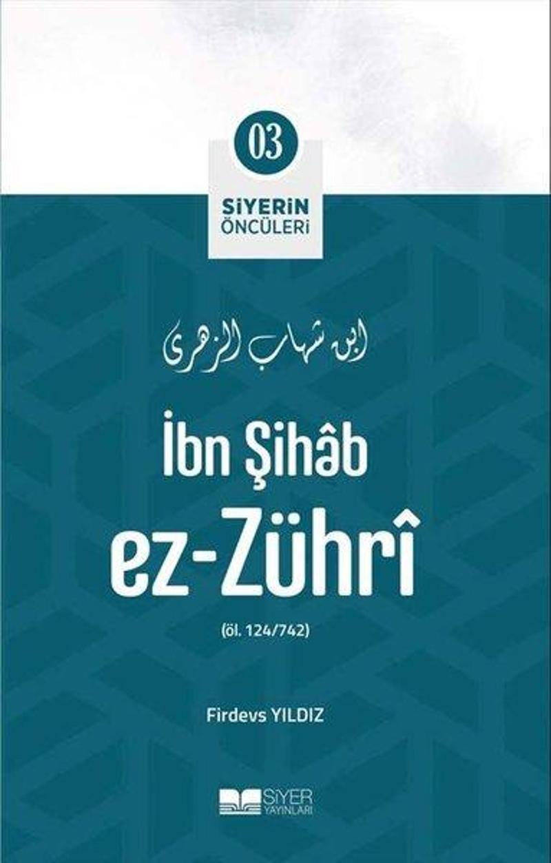 İbn Şihab ez-Zühri - Siyerin Öncüleri 3