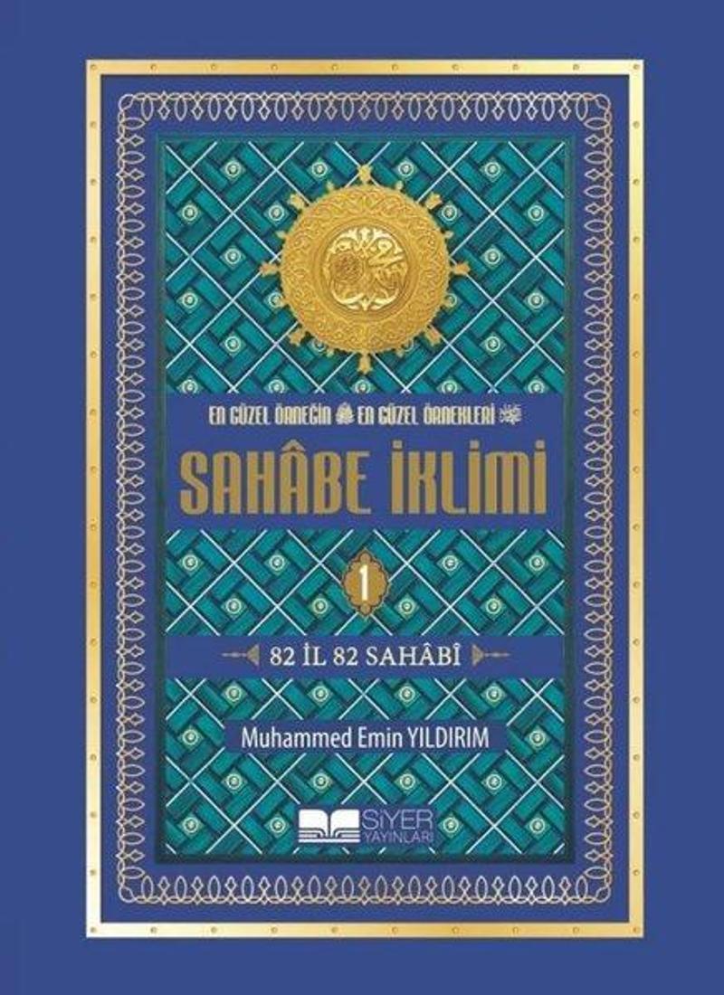 Sahabe İklimi 1.Cilt - Ekonomik En Güzel Örneğin En Güzel Örnekleri-82 İl 82 Sahabi