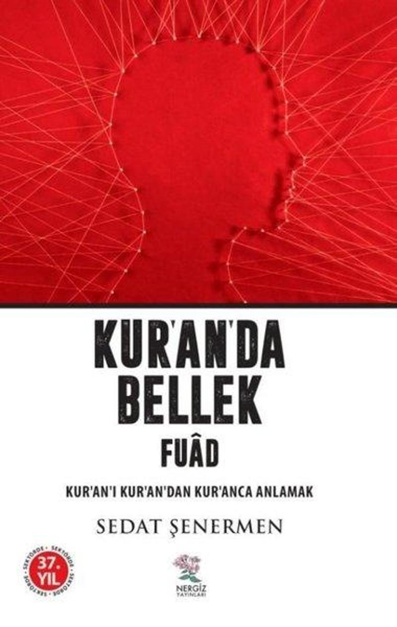 Kur'an'da Bellek Fuad - Kur'an'ı Kur'an'dan Kur'anca Anlamak