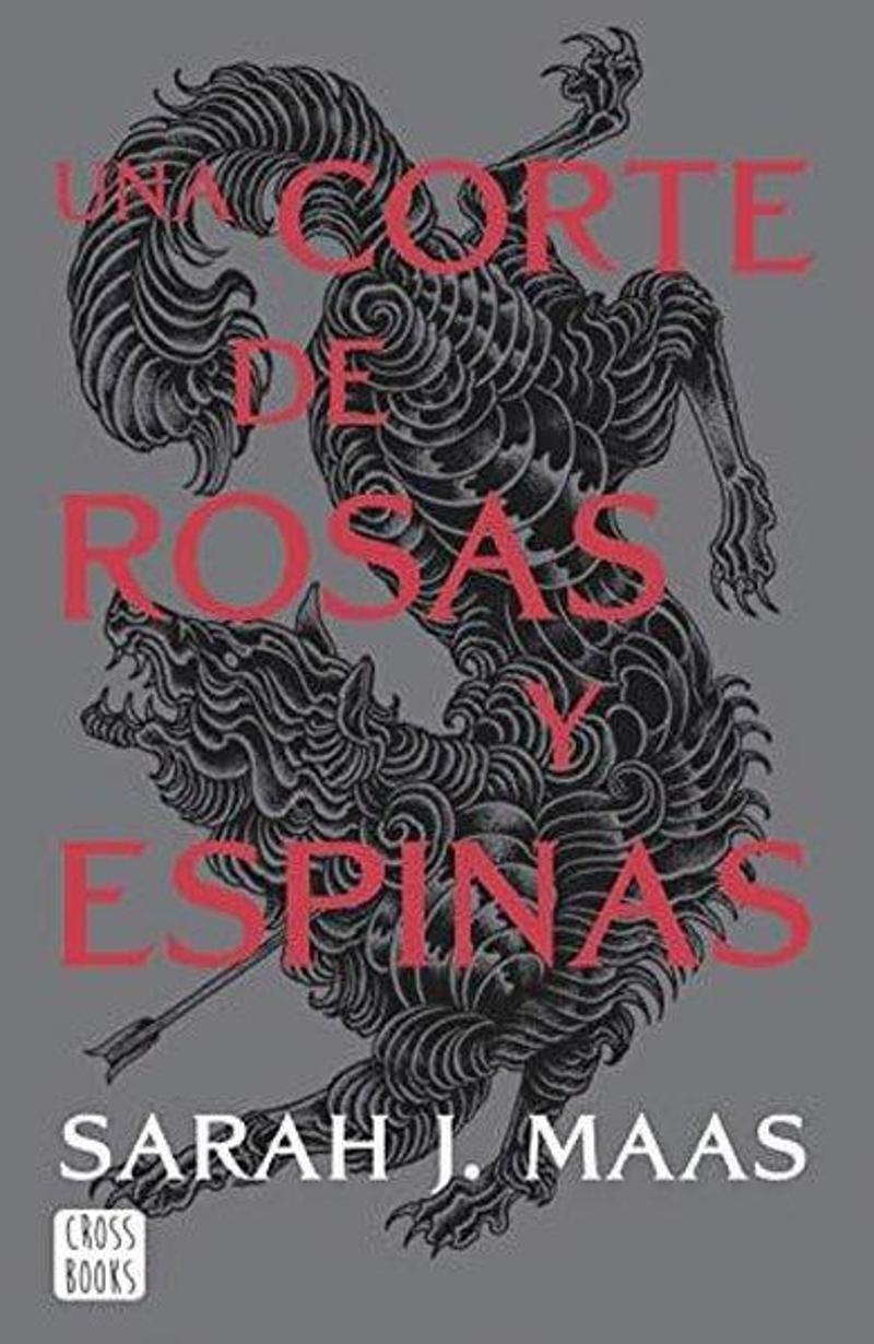 Una Corte De Rosas Y Espinas 01: Una Corte De Rosas Y Espinas