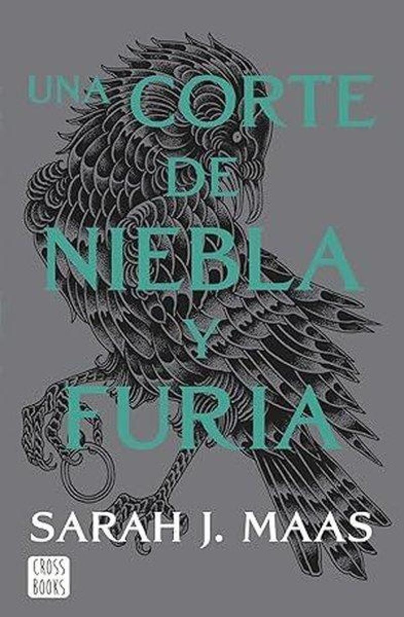 Una Corte De Rosas Y Espinas 02: Una Corte De Niebla Y Furia