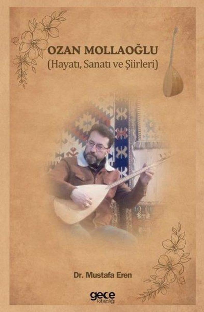 Ozan Mollaoğlu - Hayatı, Sanatı ve Şiirleri