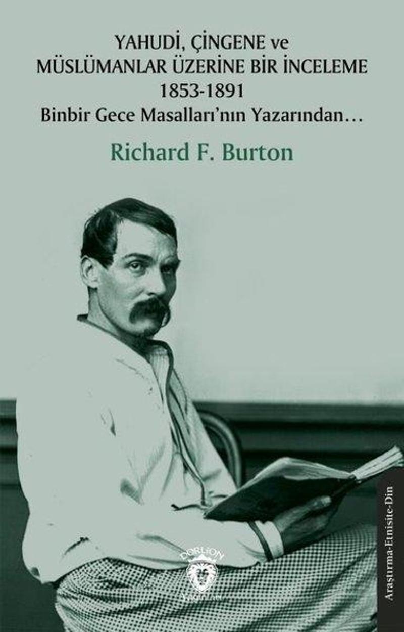 Yahudi Çingene ve Müslümanlar Üzerine Bir İnceleme 1853 - 1891 Binbir Gece Masalları'nın Yazarından