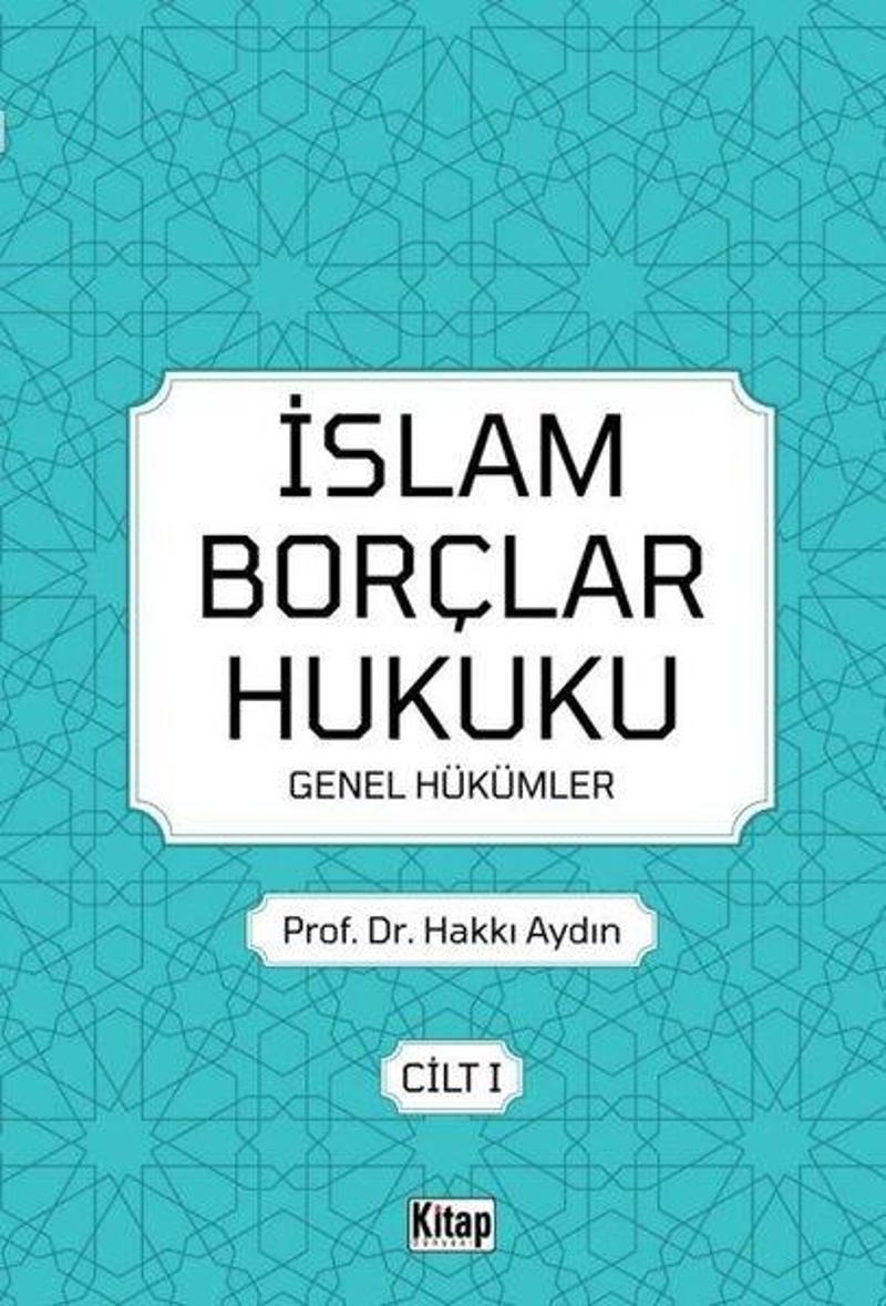 İslam Borçlar Hukuku Genel Hükümler Cilt  -  1