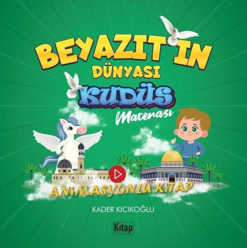 Beyazıt’ın Dünyası  -  Kudüs Macerası  -  Animasyonlu Kitap