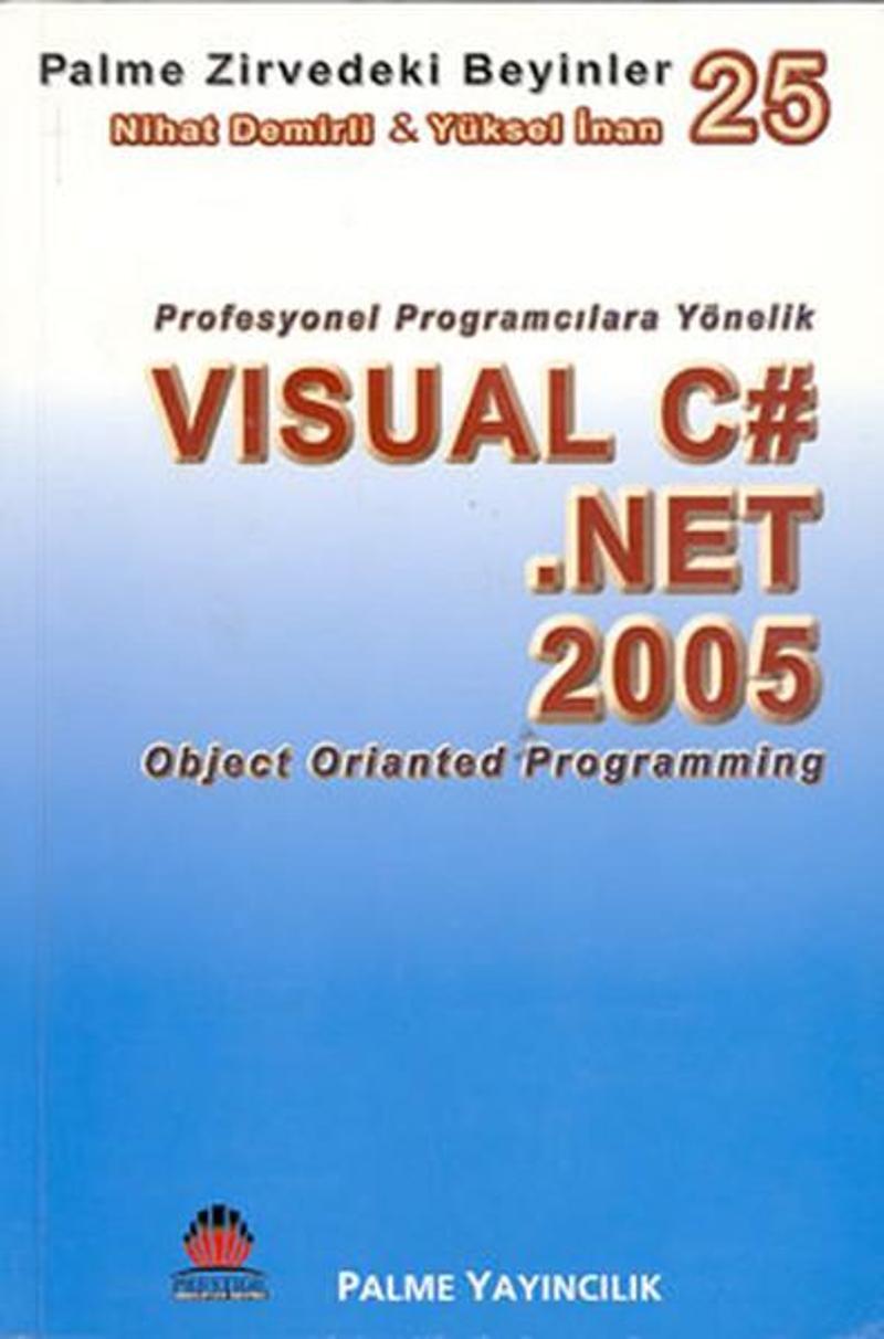 Zirvedeki Beyinler 25 - Visual C#.Net 2005 (Object Orianted Programming)