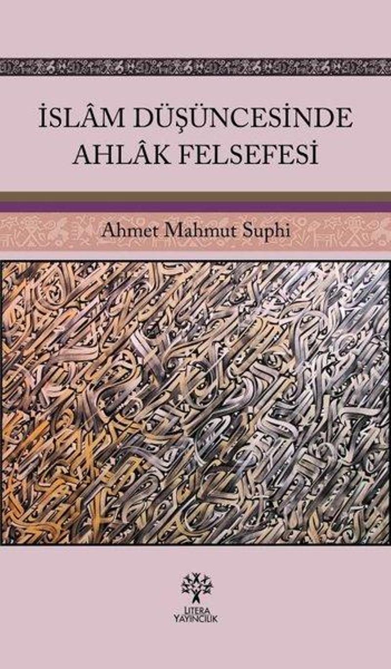 İslam Düşüncesinde Ahlak Felsefesi